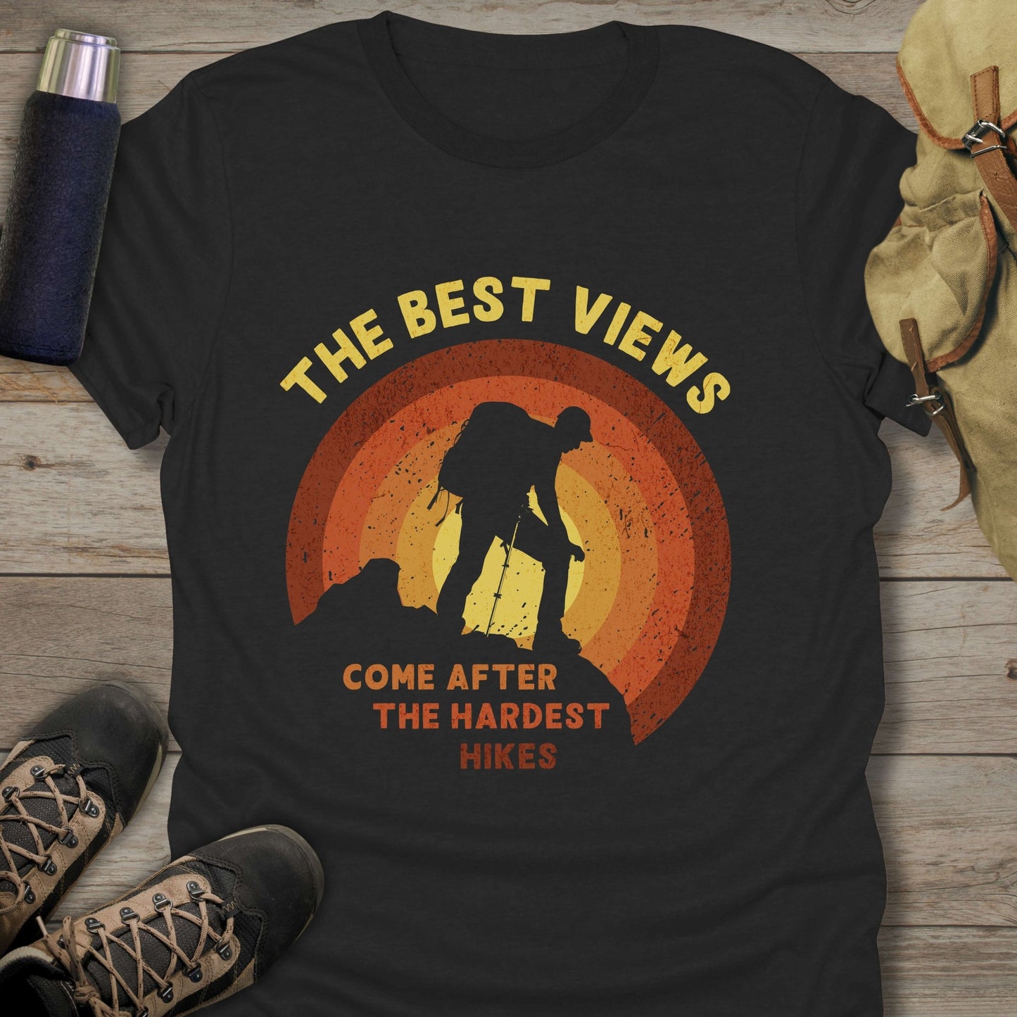 Funny hiking shirts and funny shirts for men. The best views come after the hardest hikes in color black.