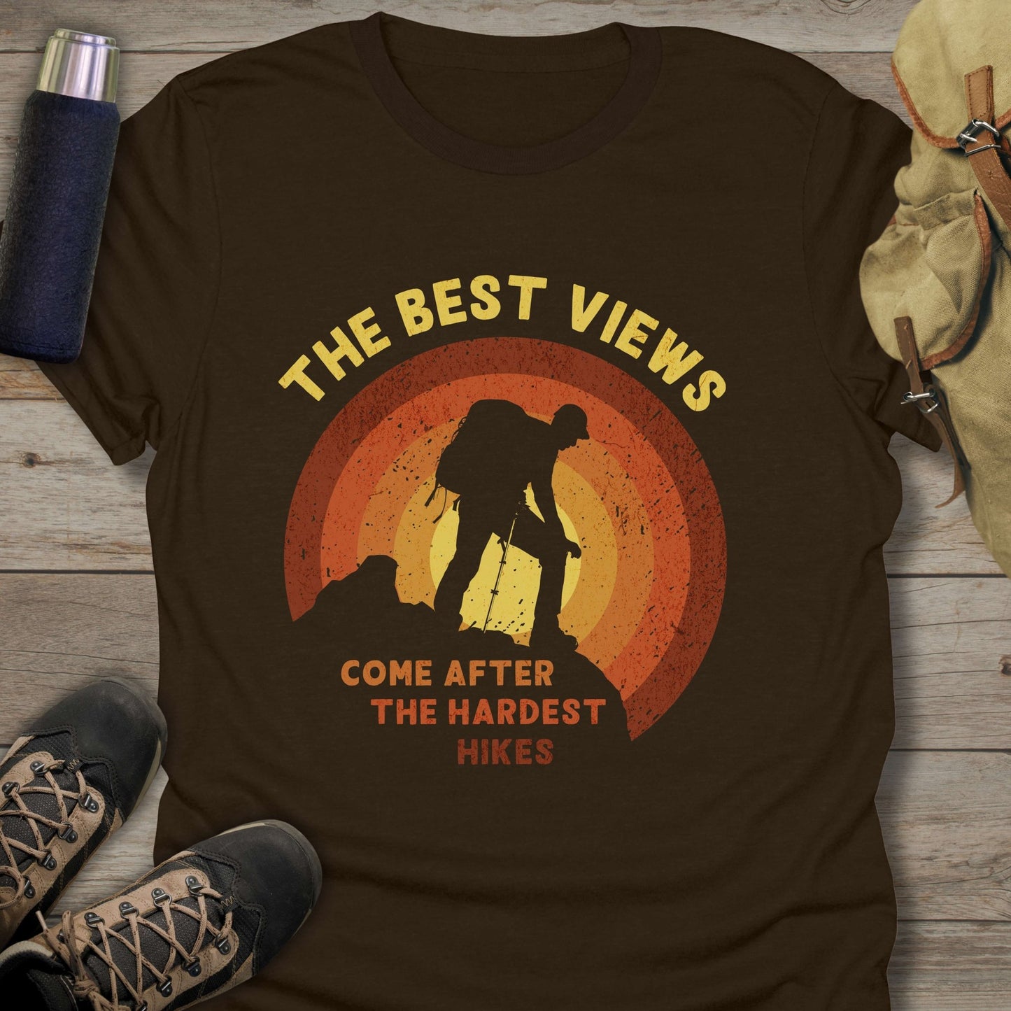 Funny hiking shirts and funny shirts for men. The best views come after the hardest hikes in color dark chocolate.