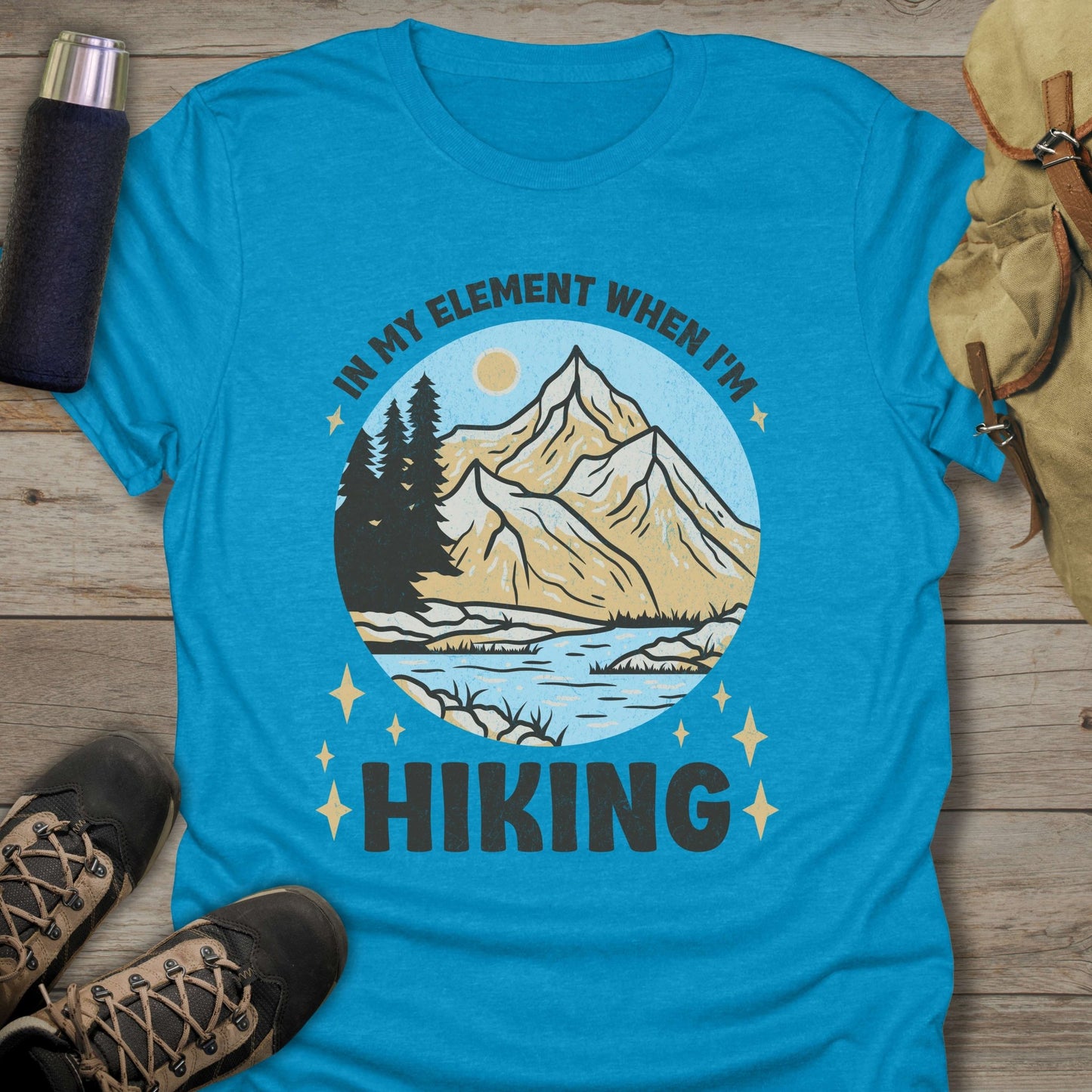 Funny hiking shirts and funny shirts for men. In my element when I am hiking in color blue.
