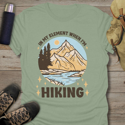 Funny hiking shirts and funny shirts for men. In my element when I am hiking in color sage.