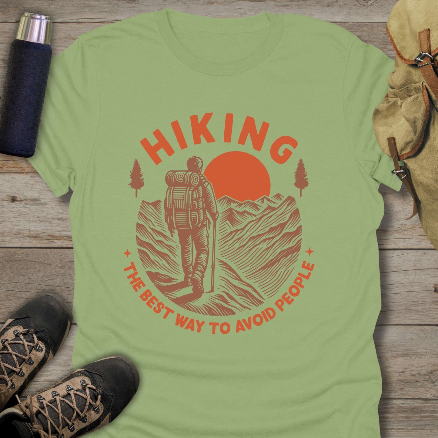 Funny hiking shirts and funny shirts for men. Hiking The Best Way To Avoid People in color green.