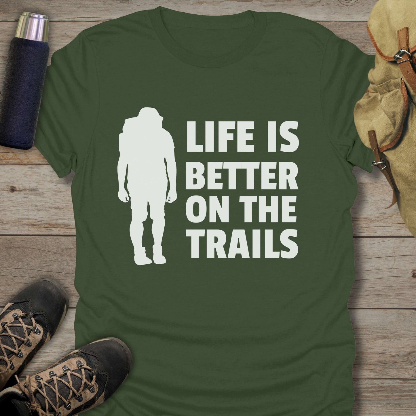 Funny hiking shirts and funny shirts for men. Life Is Better On The Trails in color green.