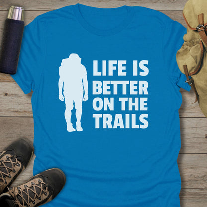 Funny hiking shirts and funny shirts for men. Life Is Better On The Trails in color blue.